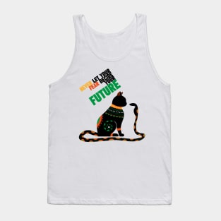 Never Let your Fear Decide Your Future Tank Top